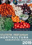 Statistik Pertanian Hortikultura Kabupaten Sekadau 2019