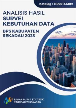 Analisis Hasil Survei Kebutuhan Data BPS Kabupaten Sekadau 2023
